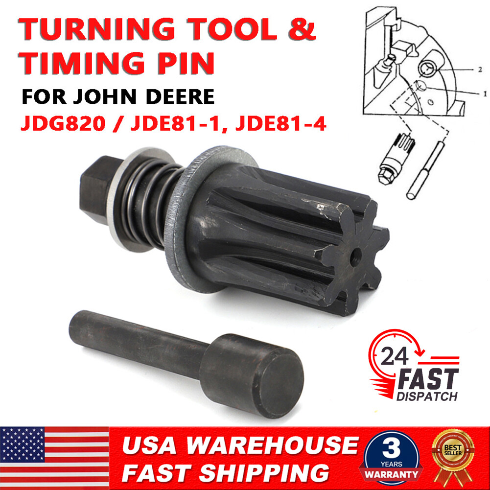 Turning Tool & Timing Pin JDG820, JDE81-4 For John Deere 4024 4039 6068 Engine