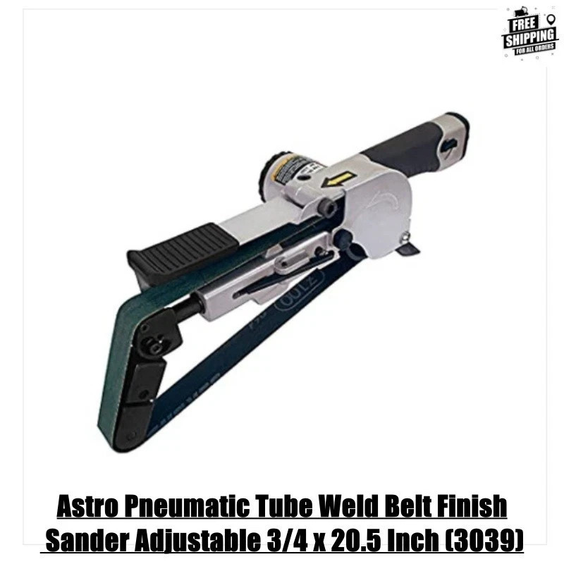 Astro Pneumatic Tube Weld Belt Finish Sander Adjustable 3/4 x 20.5 Inch (3039)